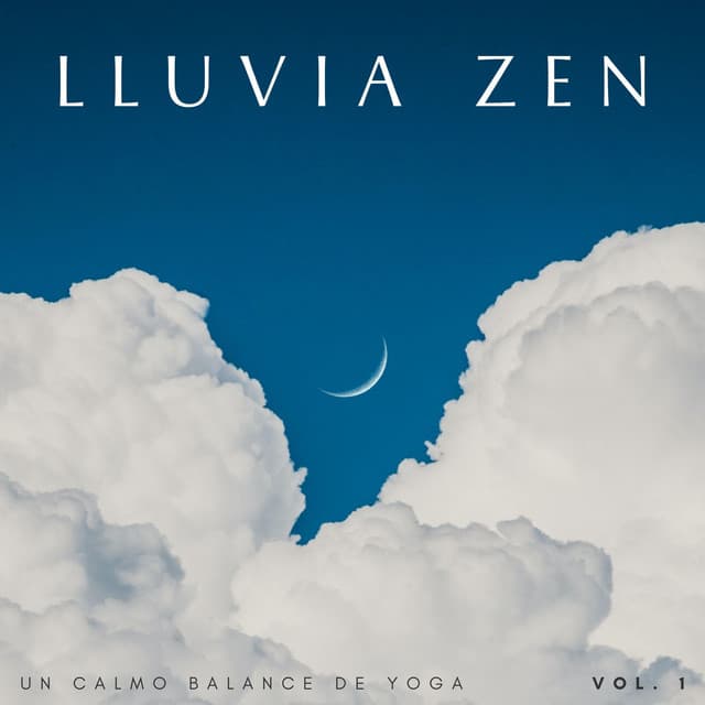 Lluvia Zen: Un Calmo Balance De Yoga Vol. 1 - Agradecida por la lluvia
