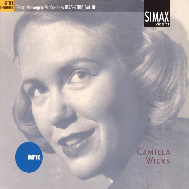 Great Norwegian Performers 1945-2000, Vol. Iii - Camilla Wicks
