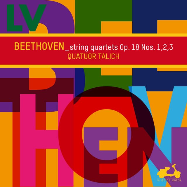 Beethoven: String Quartets Op. 18 Nos. 1, 2, 3 - Ludwig van Beethoven