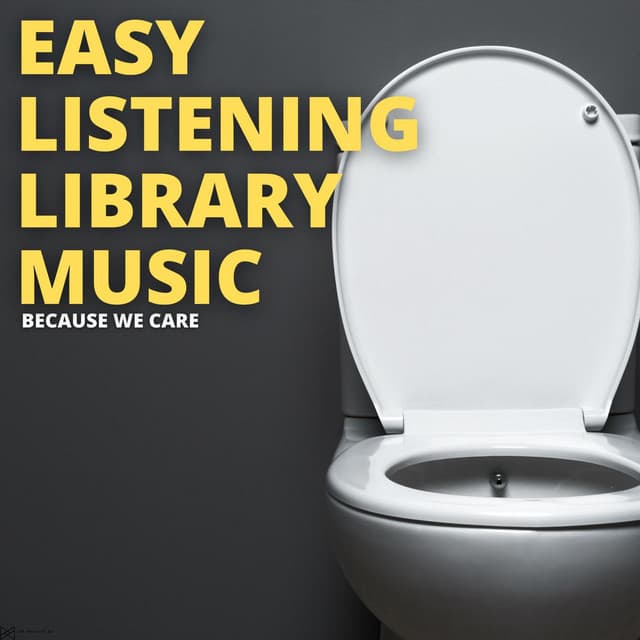 Because We Care - Easy Listening Library Music