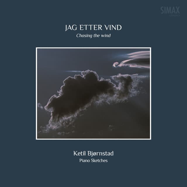 Bjørnstad: Jag etter vind / Chasing the Wind - Ketil Bjørnstad