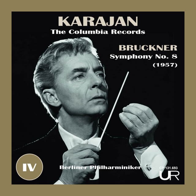 KARAJAN: THE COLUMBIA RECORDS, VOL. IV - Anton Bruckner