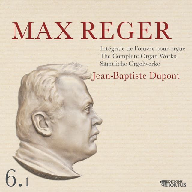 Reger: Intégrale de l'œuvre pour orgue, Vol. 6.1 - Max Reger