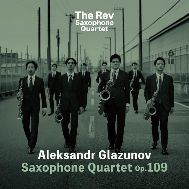 Aleksandr Glazunov: Saxophone Quartet Op.109 - Alexander Glazunov