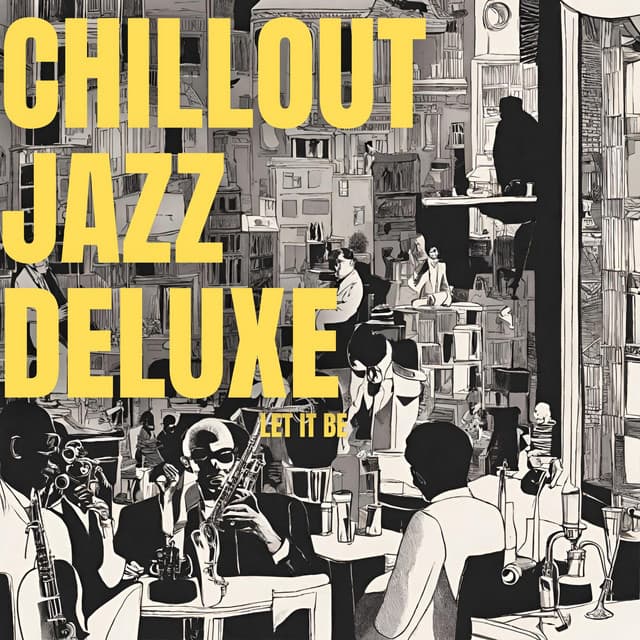 Let It Be - Chillout Jazz Deluxe