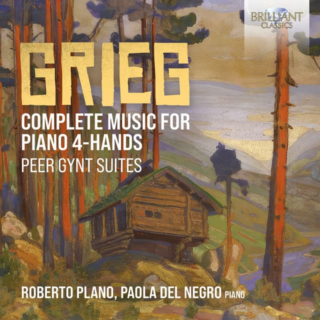Grieg: Complete Music for Piano 4-Hands, Peer Gynt Suites - Edvard Grieg
