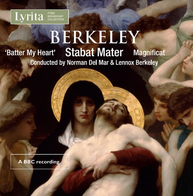 Berkeley: Stabat Mater, Batter My Heart & Magnificat - Lennox Berkeley