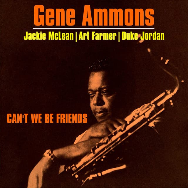 Can't We Be Friends - Gene Ammons
