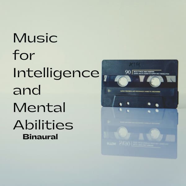 Binaural: Music for Intelligence and Mental Abilities - Binaural Boy