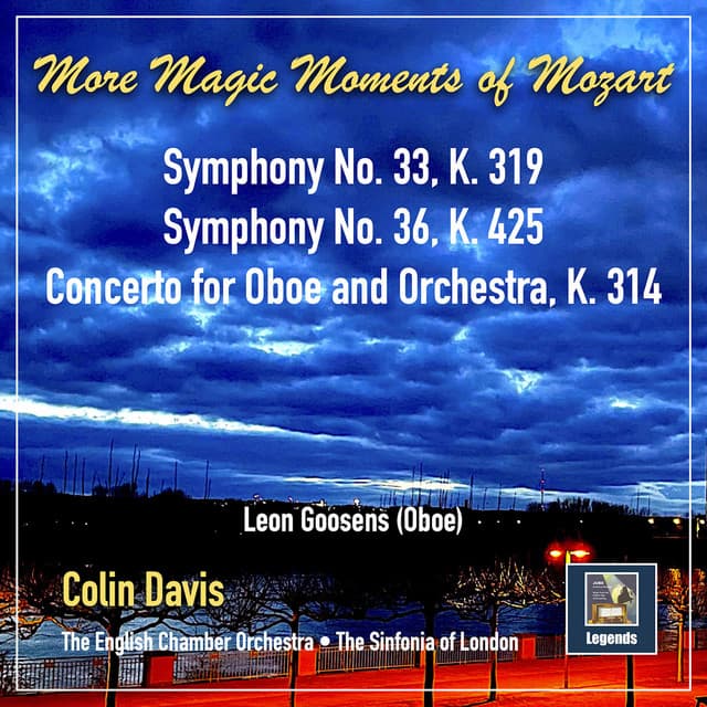 More Magic Moments of Mozart: Symphonies Nos. 33, & 36 and Oboe Concerto in C Major, K. 314 - Wolfgang Amadeus Mozart