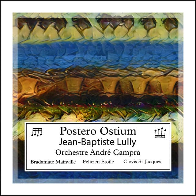 Lully: Postero Ostium - Jean-Baptiste Lully