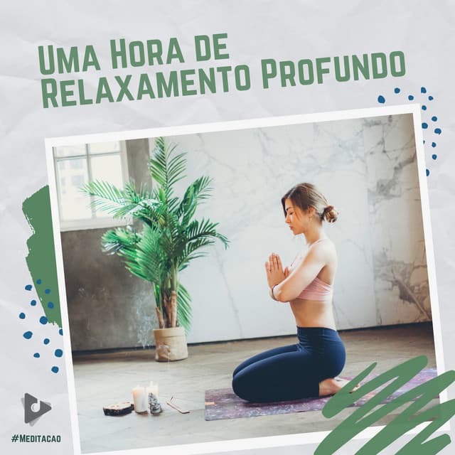1 Hora de Relaxamento Profundo - #Meditação