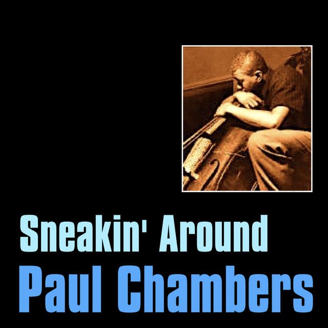 Sneakin' Around - Paul Chambers