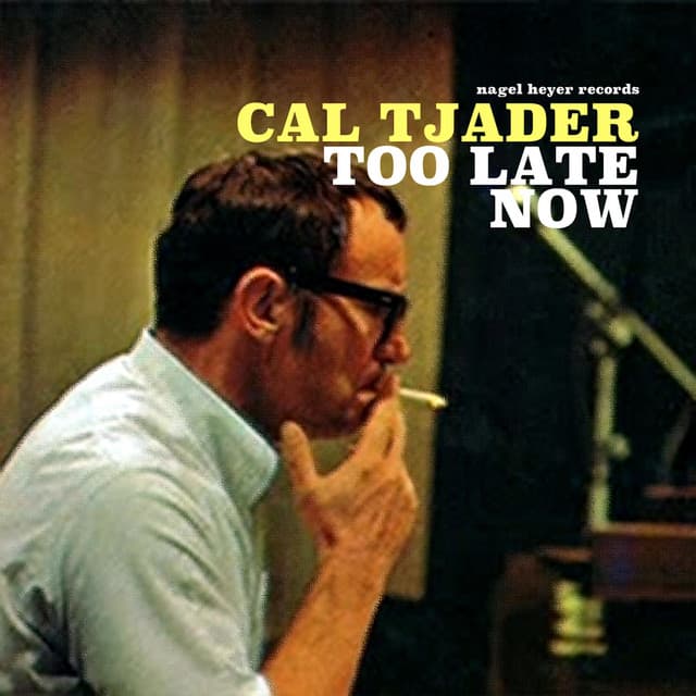Too Late Now - Cal Tjader