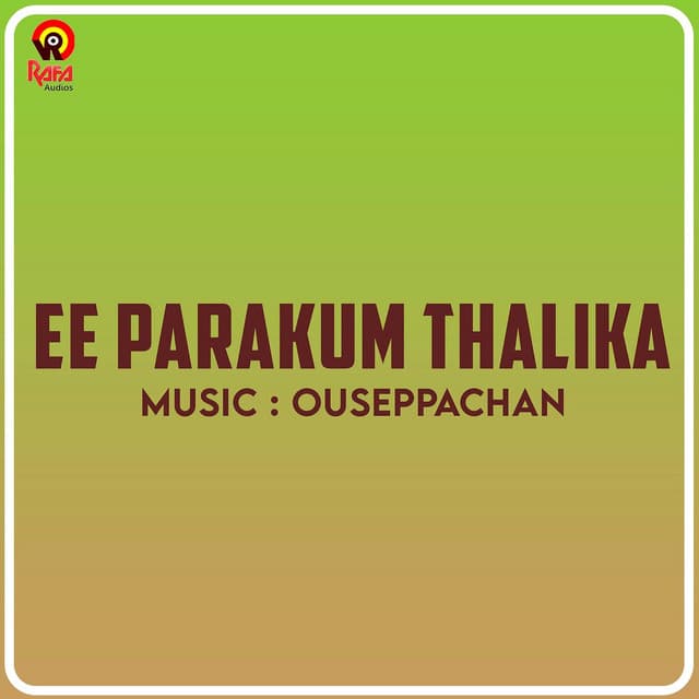 Ee Parakum Thalika - Ouseppachan