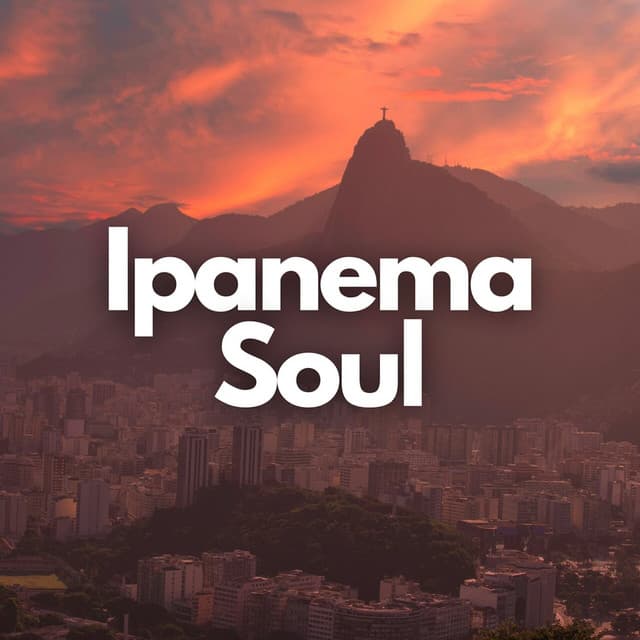 Ipanema Soul - Bossa Nova Brazil