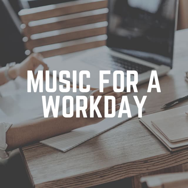 Music for a Workday - Concentration
