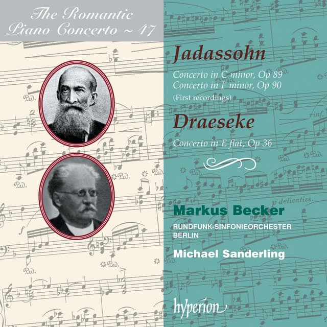 Draeseke & Jadassohn: Piano Concertos - Markus Becker