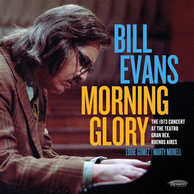 Morning Glory: The 1973 Concert at The Teatro Gran Rex, Buenos Aires - Bill Evans