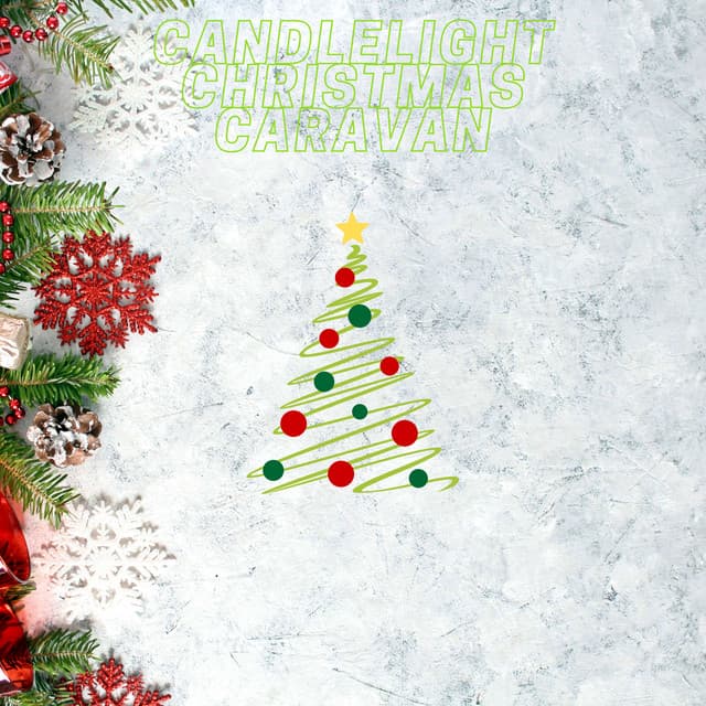 Candlelight Christmas Caravan - The Christmas All-Stars