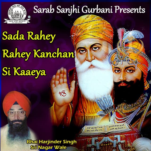 Sada Rahey Rahey Kanchan Si Kaaeya - Bhai Harjinder Singh Ji Srinagarwale