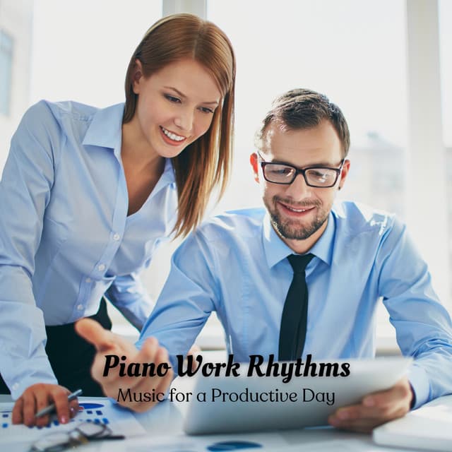 Piano Work Rhythms: Music for a Productive Day - One Audience Piano
