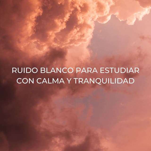 Ruido Blanco Para Estudiar Con Calma Y Tranquilidad - Hora de ruido blanco