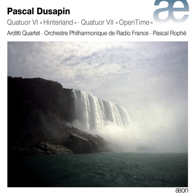 Dusapin: Quatuor Vl 'Hinterland' & Quatuor Vll 'OpenTime' - Pascal Dusapin