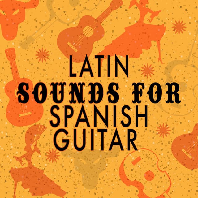 Latin Sounds for Spanish Guitar - Salsa Latin 100%