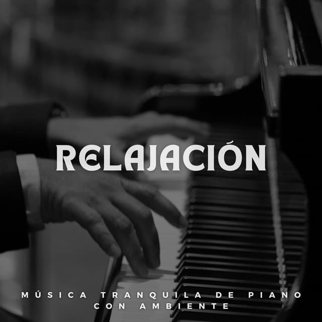 Relajación: Música Tranquila De Piano Con Ambiente - Música para piano