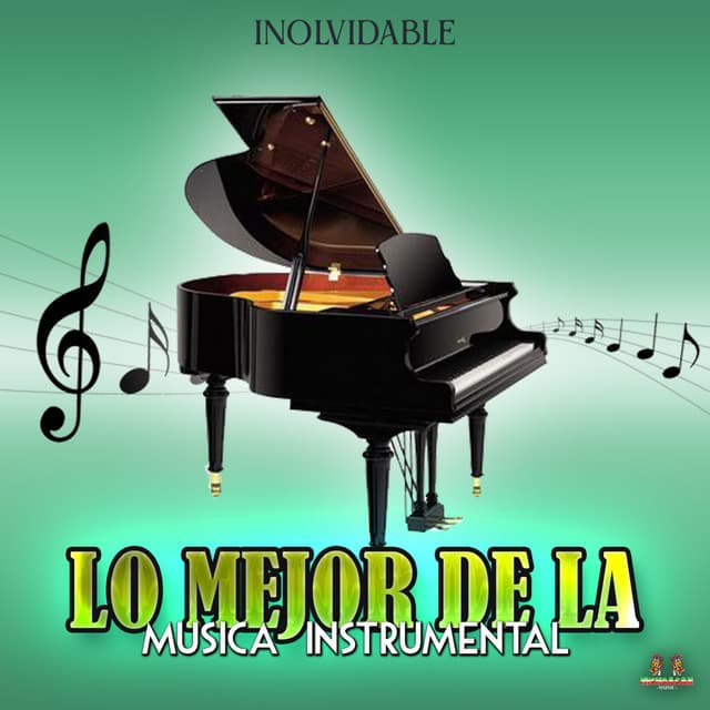 Inolvidable - Lo Mejor de la Musica Instrumental