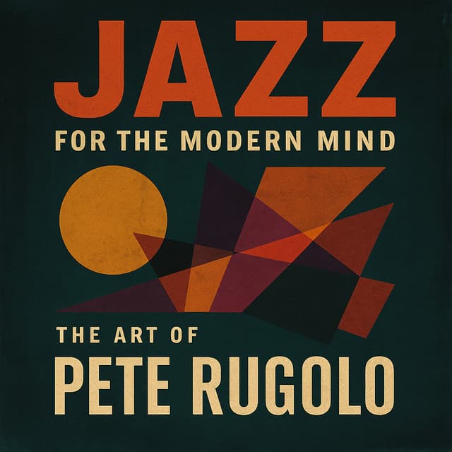 Jazz for the Modern Mind - The Art of Pete Rugolo - Pete Rugolo