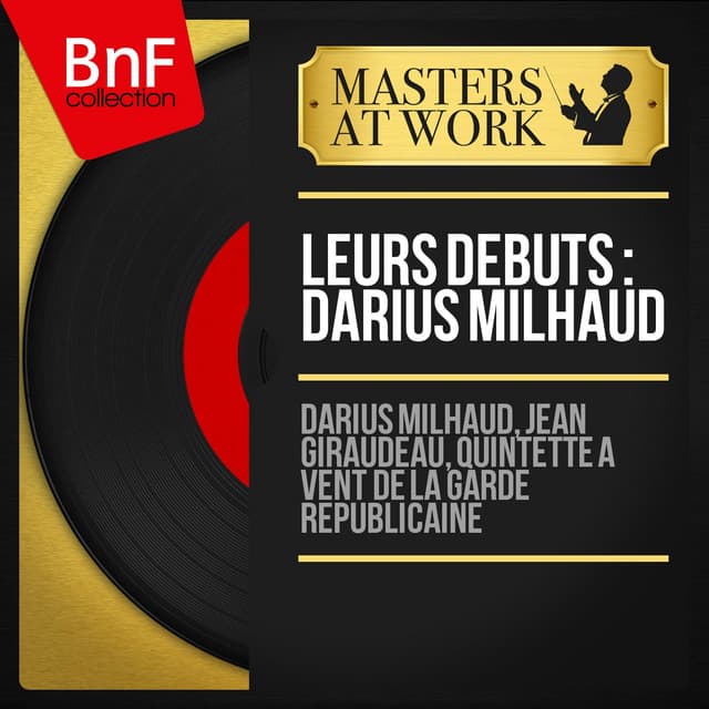 Leurs débuts: Darius Milhaud - Darius Milhaud