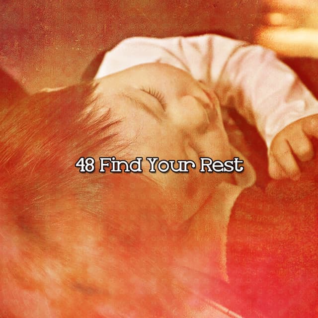 48 Find Your Rest - Rest & Relax Nature Sounds Artists