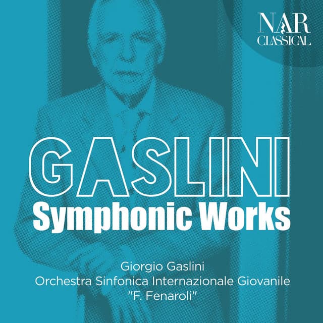 Giorgio Gaslini: Symphonic Works - Giorgio Gaslini