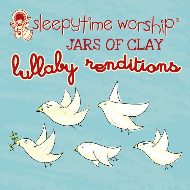 Jars Of Clay Lullaby Renditions - Sleepytime Worship