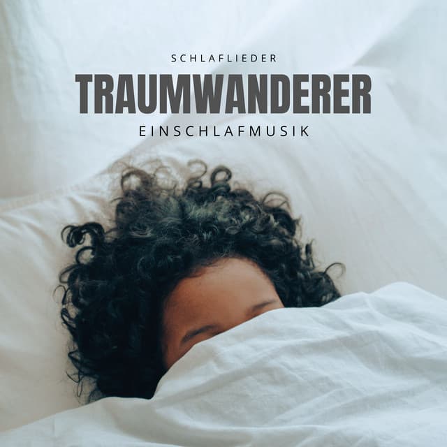 Traumwanderer: Einschlafmusik - Schlaflieder