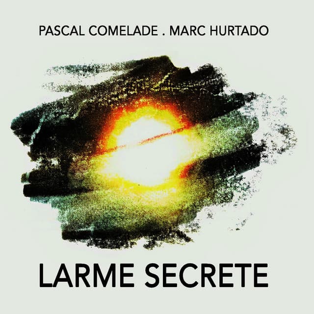 Larme secrete - Pascal Comelade