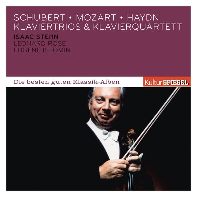 Schubert: Piano Trio No. 1 - Mozart: Piano Quartet No. 2 - Haydn: Piano Trio No. 10 - Isaac Stern