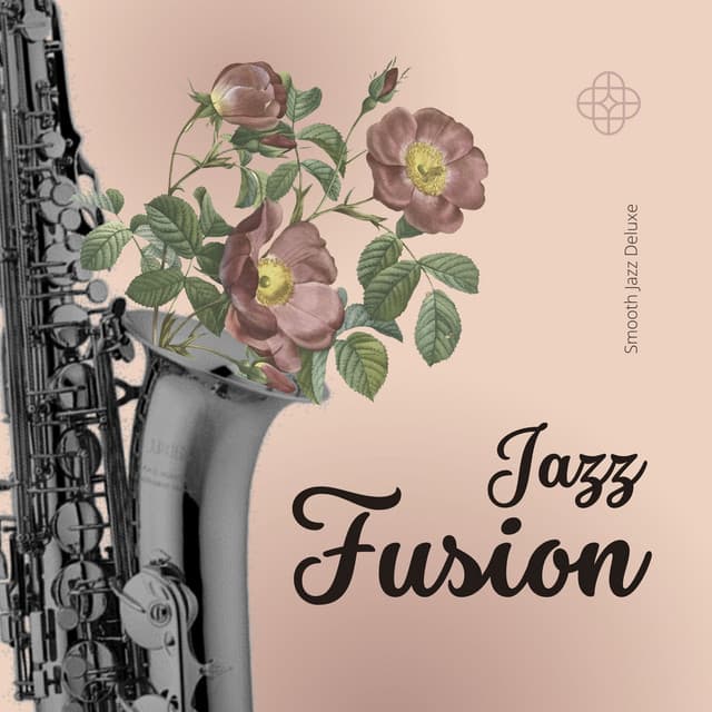 Jazz Fusion: Smooth Jazz Playlist - Smooth Jazz Deluxe