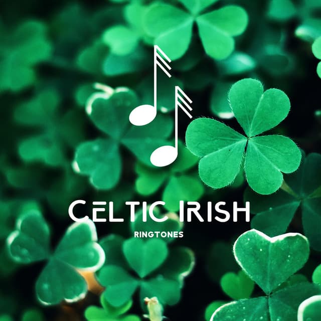 Celtic Irish Ringtones: Relaxing & Magic Morning with Nature Sounds - Celtic Chillout Relaxation Academy