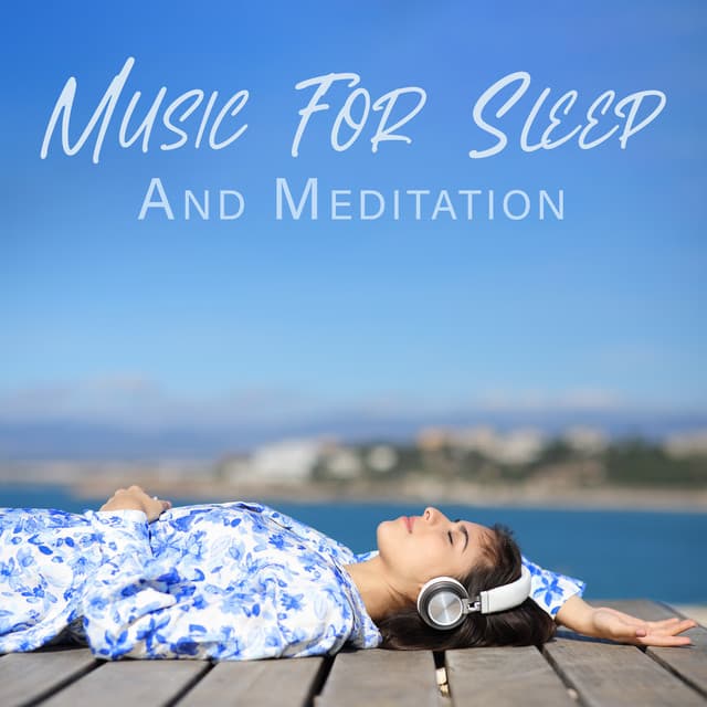 Music For Sleep And Meditation - Lullabies for Deep Meditation