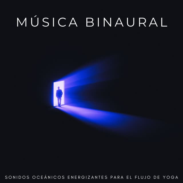 Música Binaural: Sonidos Oceánicos Energizantes Para El Flujo De Yoga - Reiki definitivo