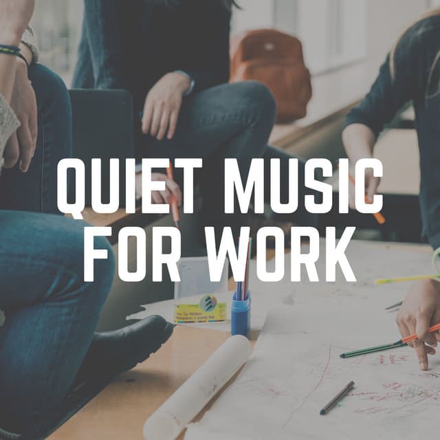 Quiet Music for Work - Music for Work