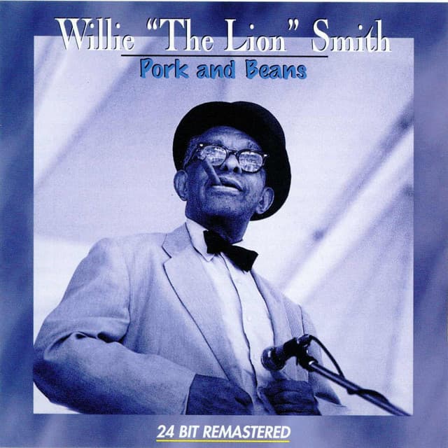 Pork And Beans - Willie "The Lion" Smith