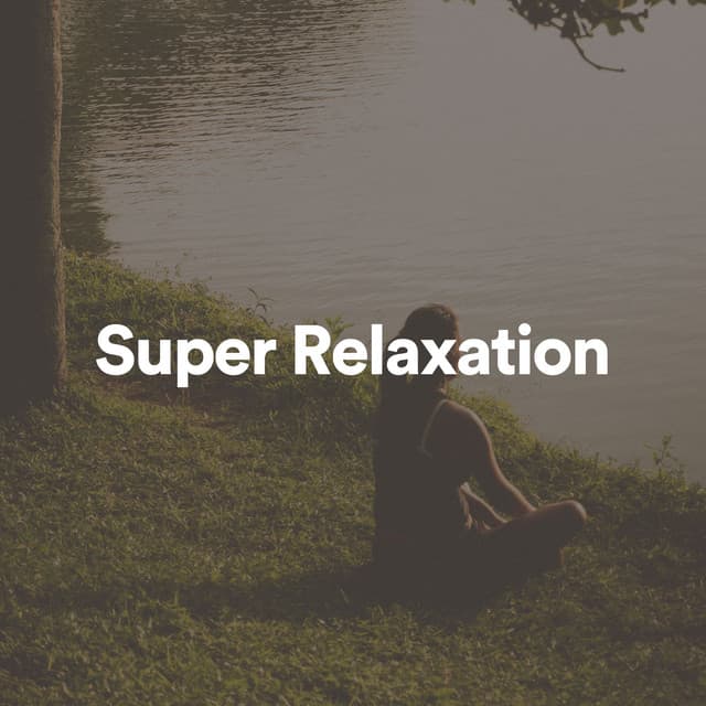 Super Relaxation - Relaxation