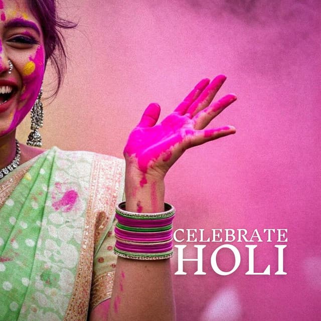 Celebrate Holi: Painting Your Soul with the Shades of Happiness - India Tribe Music Collection