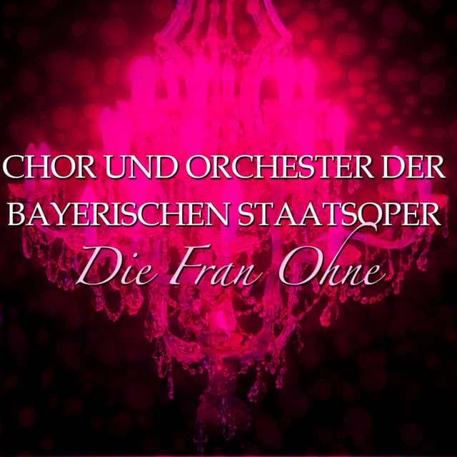 Die Fran Ohne Schatten - Richard Strauss