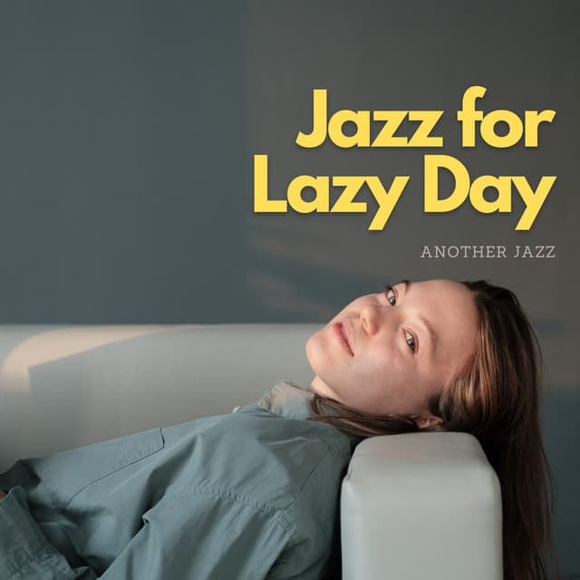 Jazz for Lazy Day: Easy Relaxing Jazz - Another Jazz