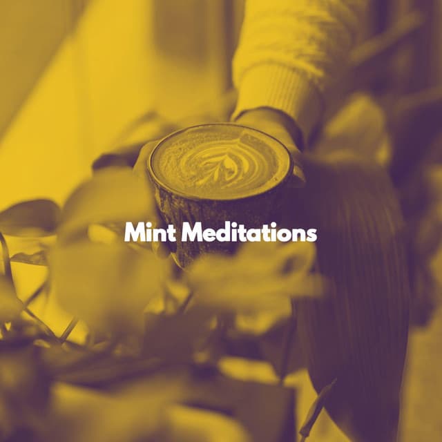 Mint Meditations - Easy Sunday Morning Music